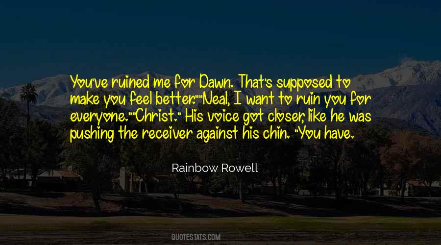 You Have Ruined Me Quotes #1525589