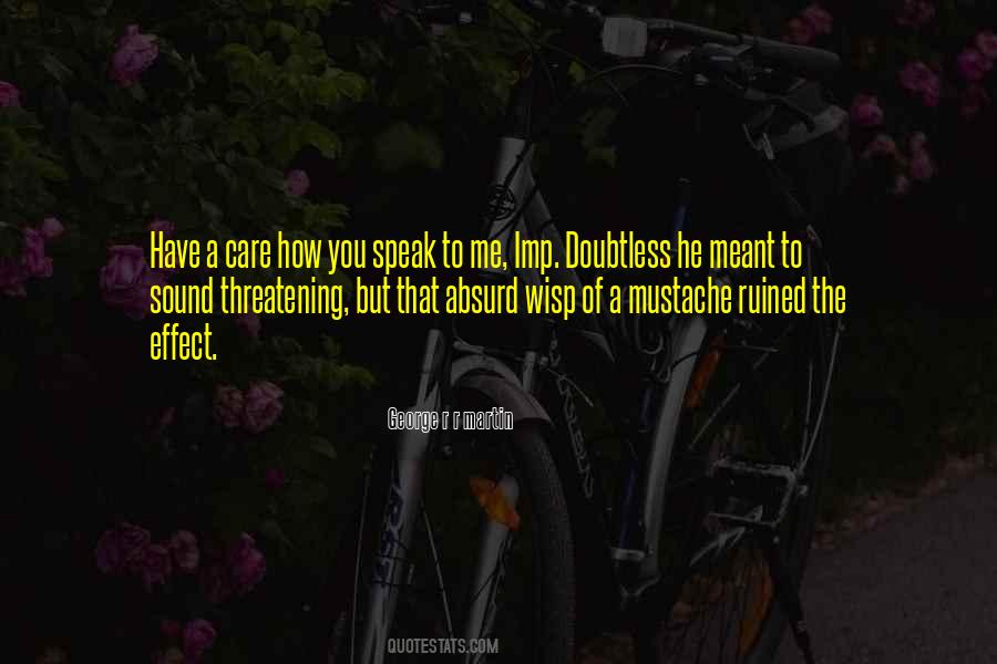 You Have Ruined Me Quotes #315493