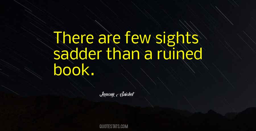 You Have Ruined Me Quotes #93307