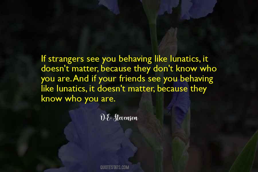 If You Know Who You Are Quotes #576967