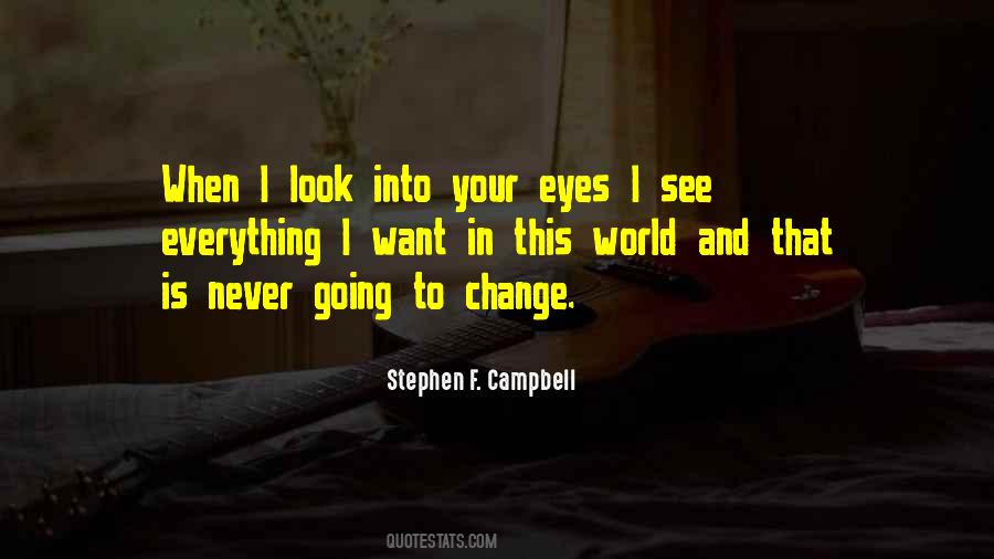 Everything Is Going To Change Quotes #1452076