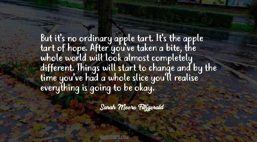 Everything Is Going To Change Quotes #1747375