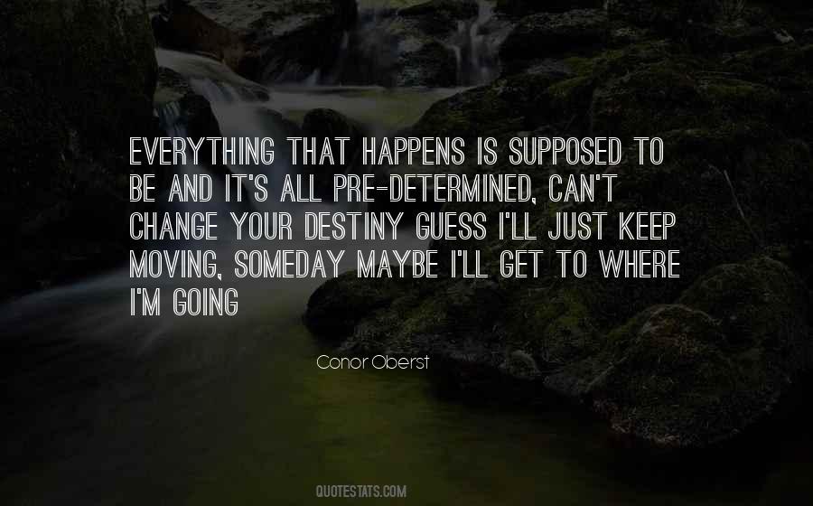 Everything Is Going To Change Quotes #1762455
