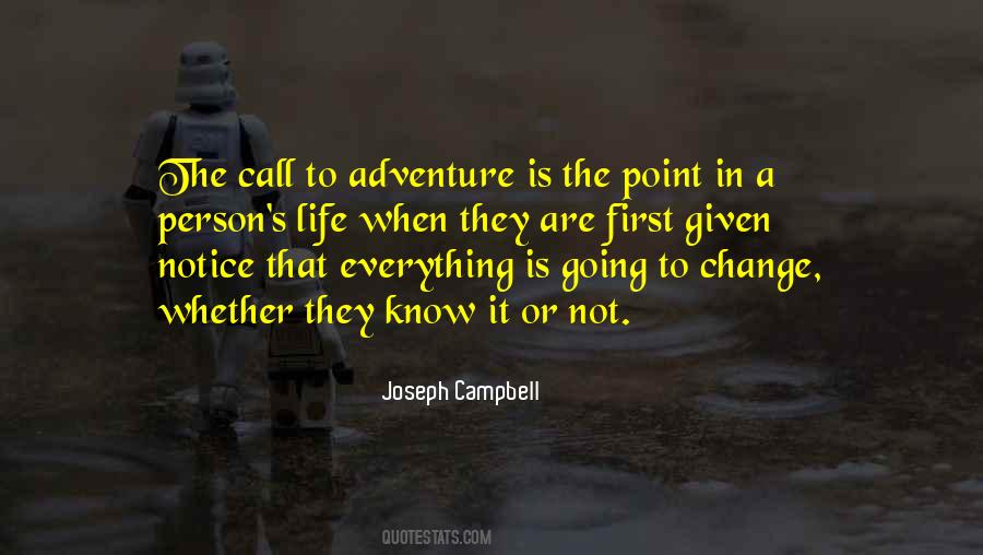 Everything Is Going To Change Quotes #825340