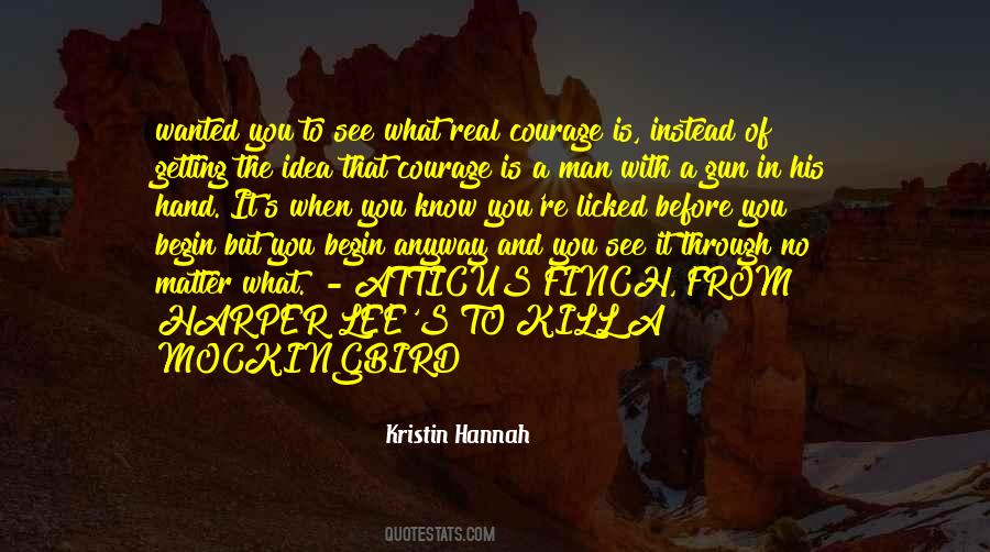 Real Courage Is Quotes #117328