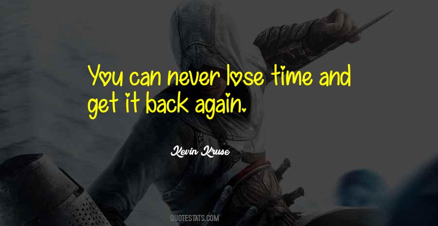 You Can Never Get It Back Quotes #605385