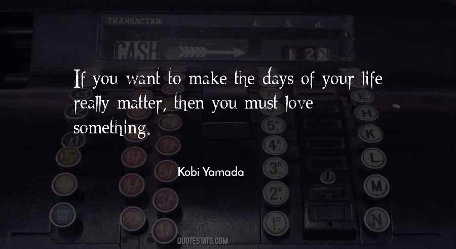 You Must Love Quotes #772443