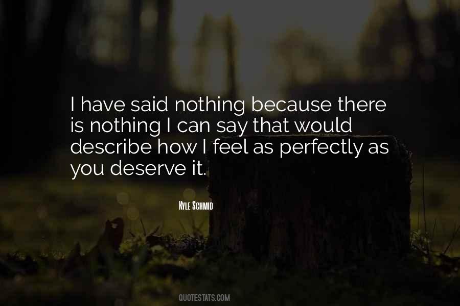 I Deserve It Quotes #930727