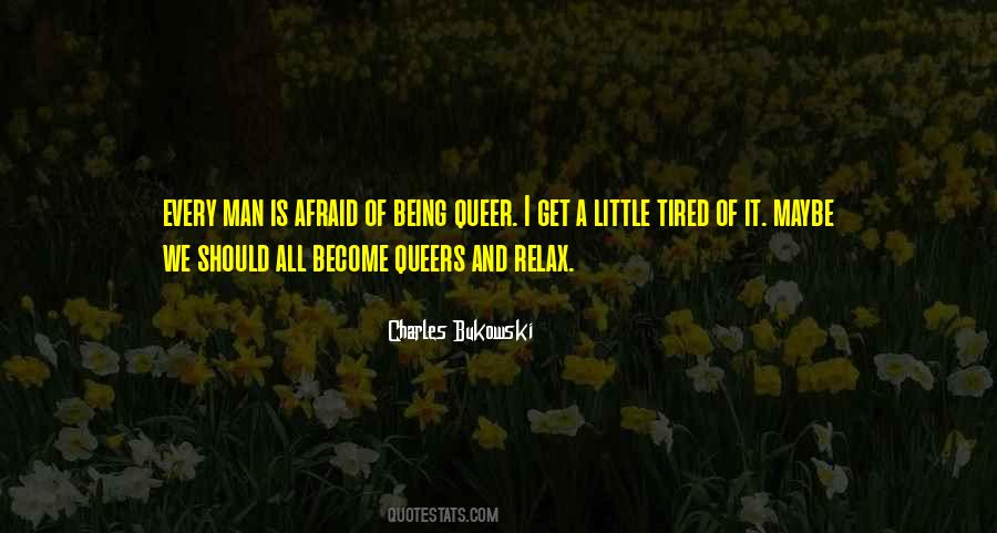 Tired Of Being Afraid Quotes #844041