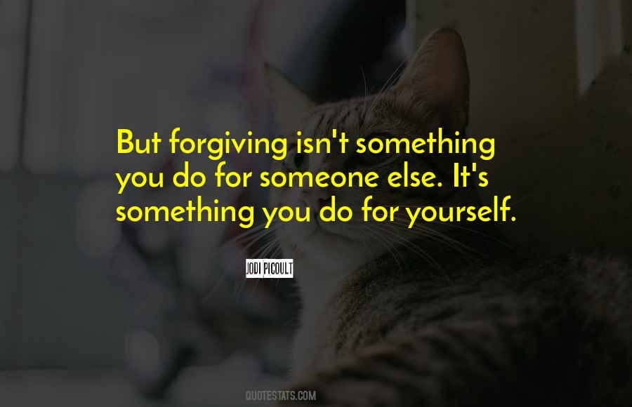 Do Something For Someone Else Quotes #1333173