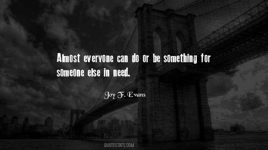 Do Something For Someone Else Quotes #1462074