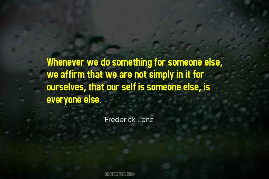 Do Something For Someone Else Quotes #321915
