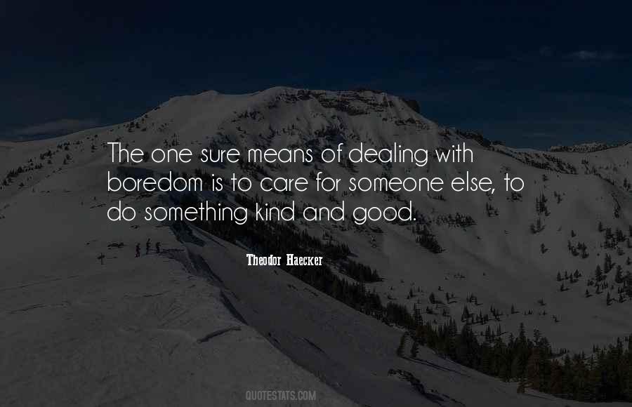 Do Something For Someone Else Quotes #439674