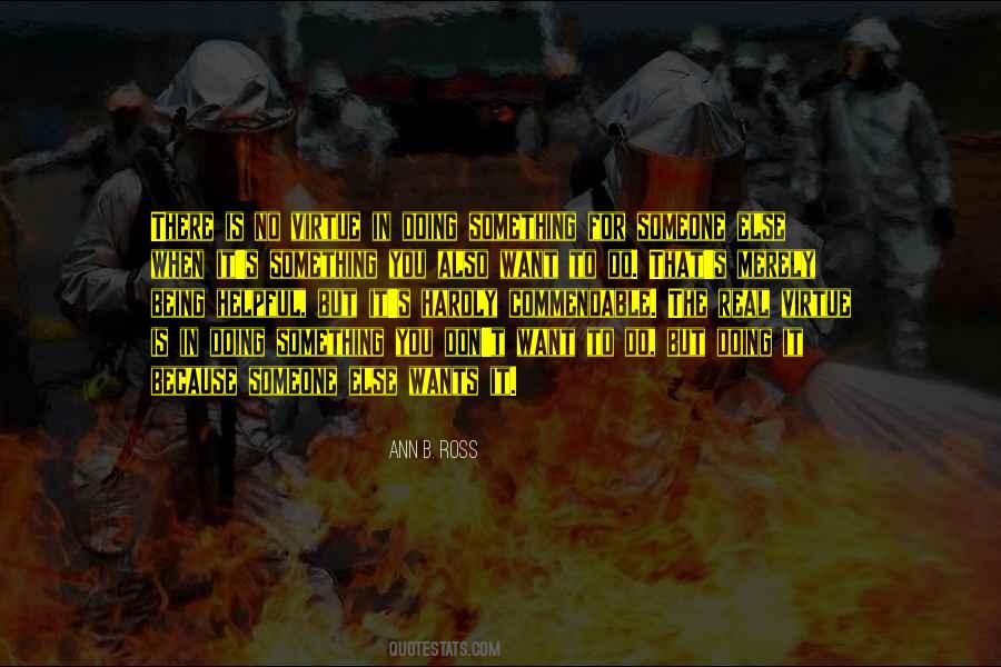 Do Something For Someone Else Quotes #512509