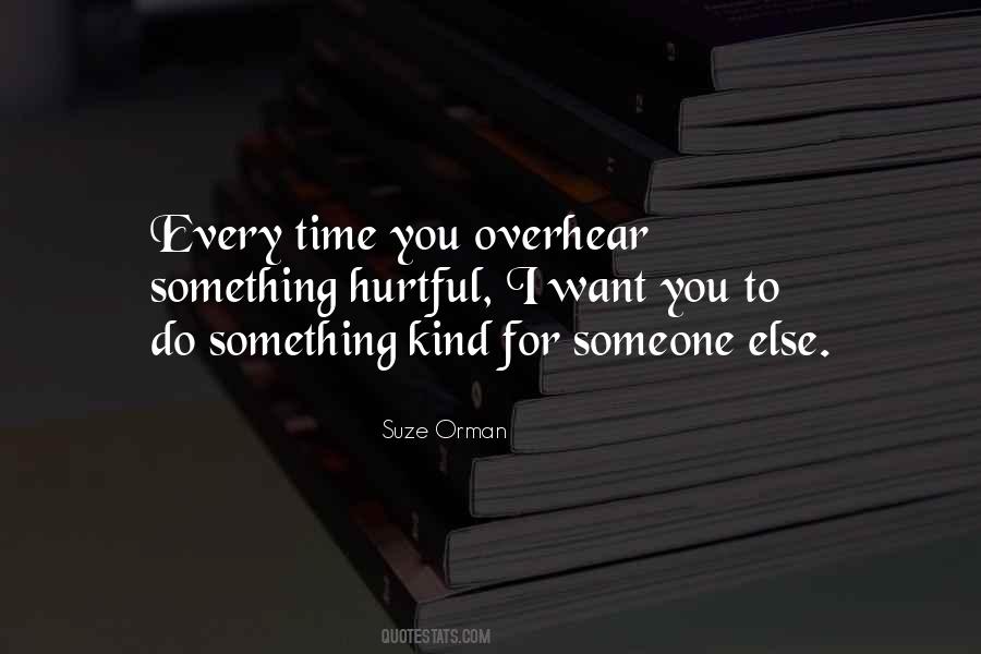 Do Something For Someone Else Quotes #891236