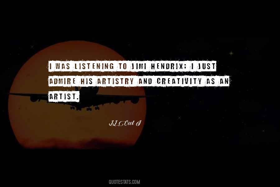 Artist Creativity Quotes #1660248