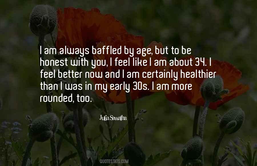 Better Than I Was More Than I Am Quotes #511575