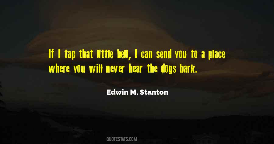 Edwin Stanton Quotes #1537259