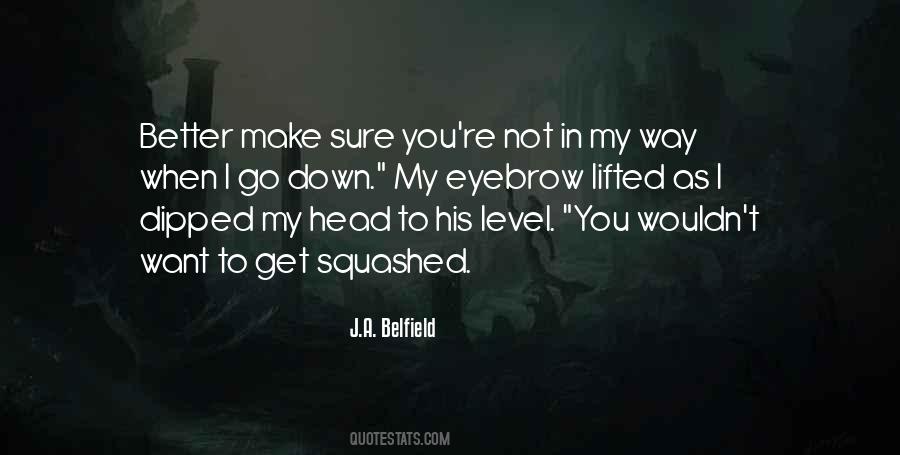 When You Go Down Quotes #1408692