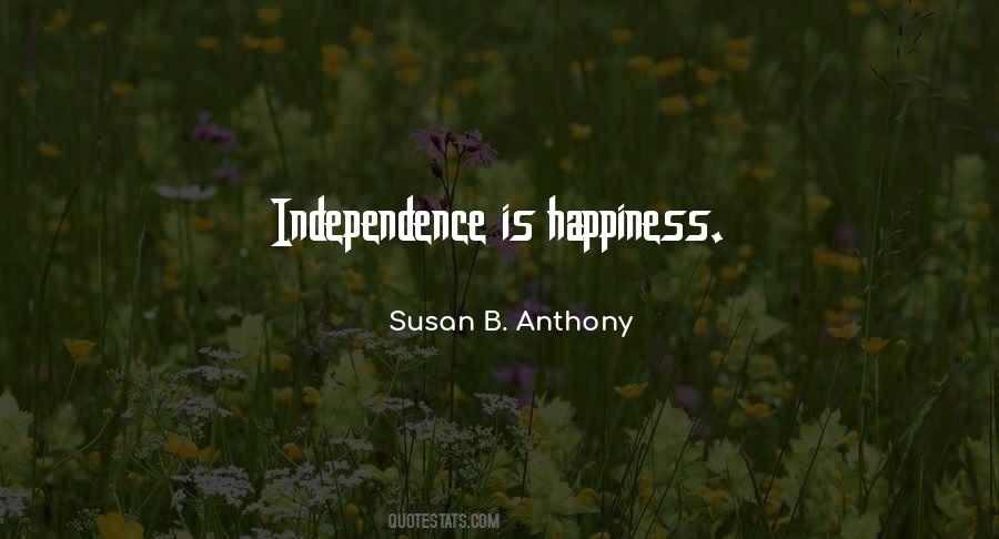 Quotes About Independence Happiness #1341243