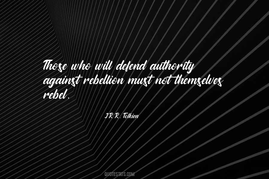 Rebel Against Authority Quotes #902894
