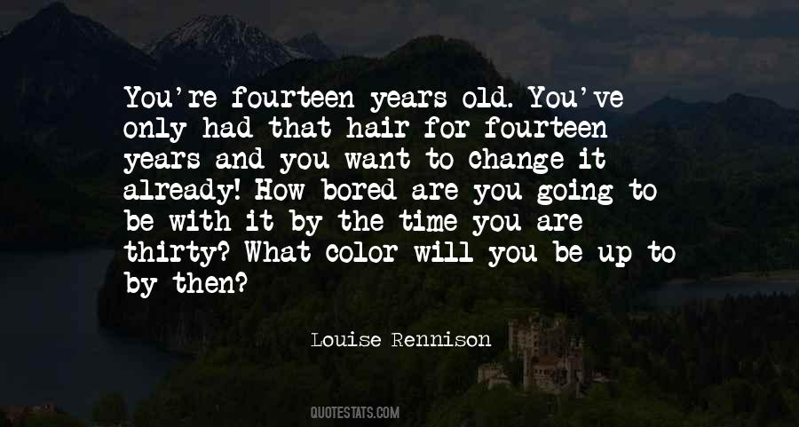 You Are The Change Quotes #723997