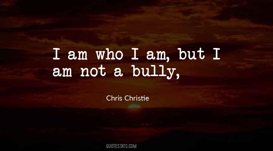I Am Not A Bully Quotes #1796945