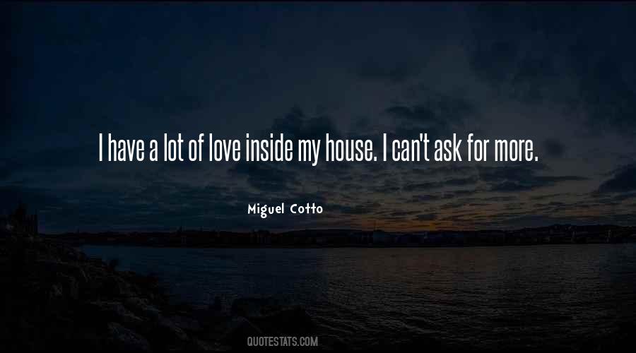I Love My House Quotes #1755507