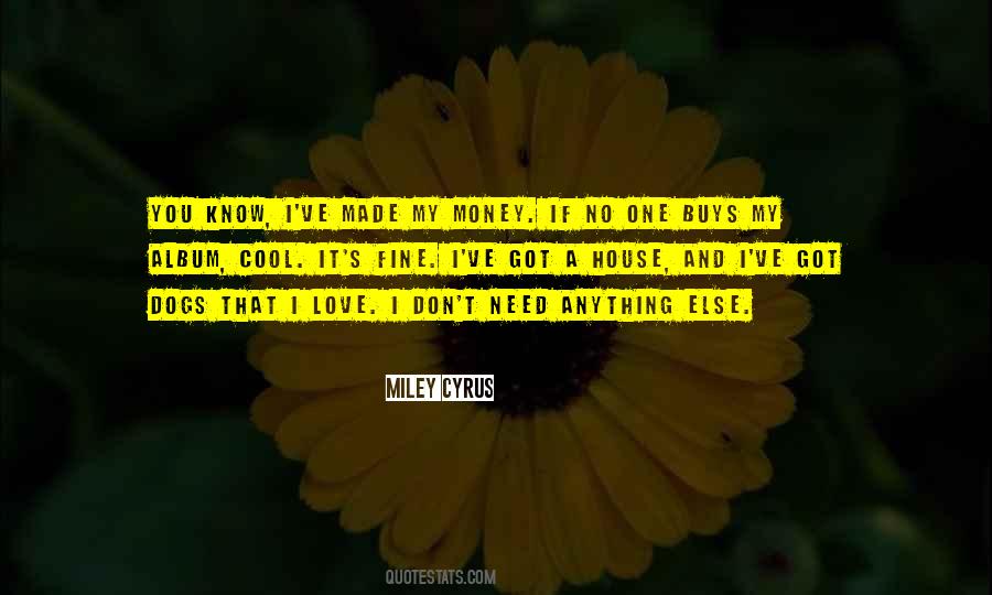 I Love My House Quotes #385184