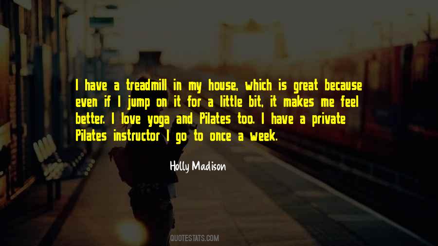 I Love My House Quotes #5366