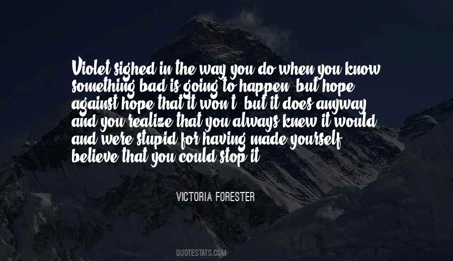 You Made It Happen Quotes #1359798