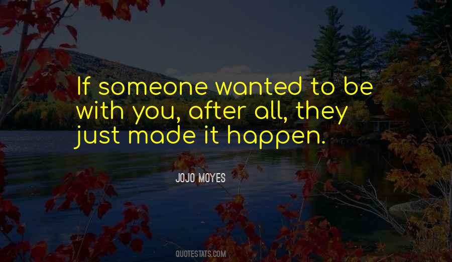 You Made It Happen Quotes #1493941