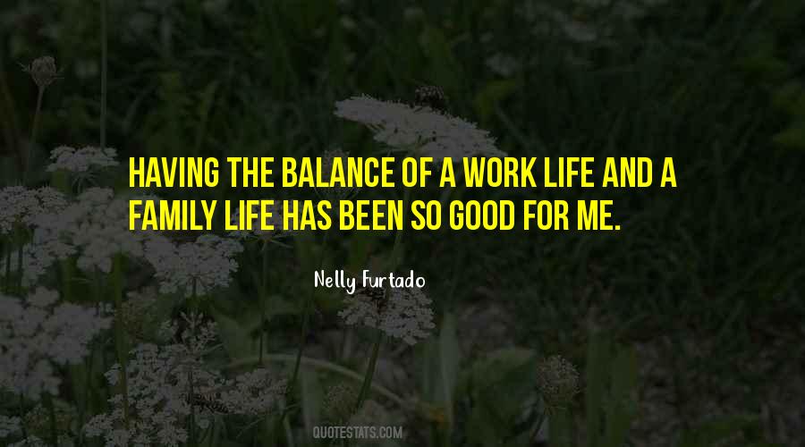 Work And Family Life Quotes #495447