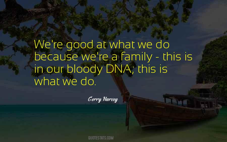 Family Dna Quotes #1521606