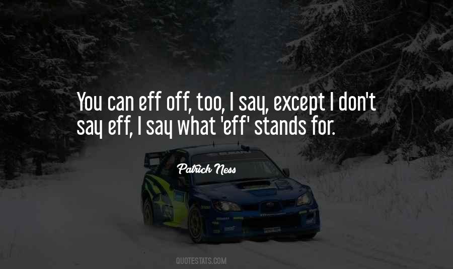 Eff Off Quotes #315717
