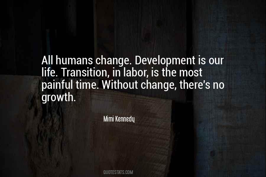 There Is No Growth Without Change Quotes #1641406