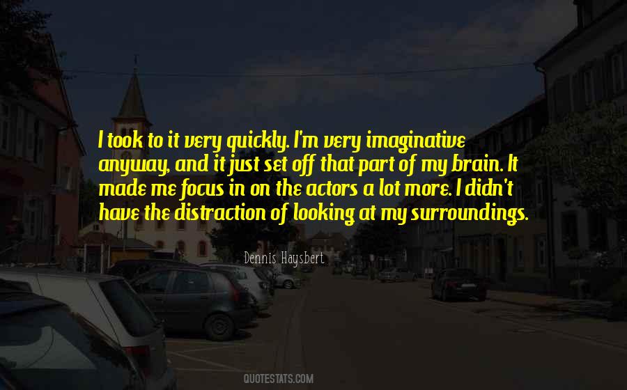 Focus And Distraction Quotes #1594506