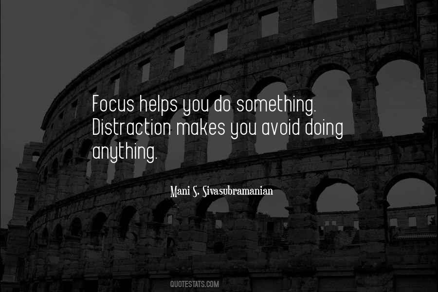 Focus And Distraction Quotes #962925