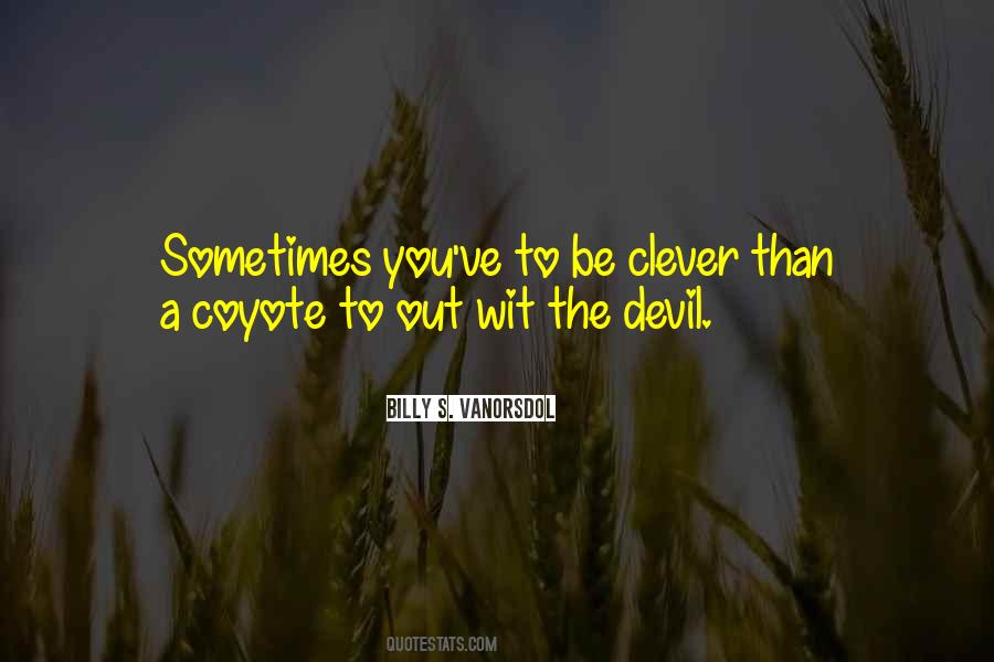 Be Clever Quotes #125474