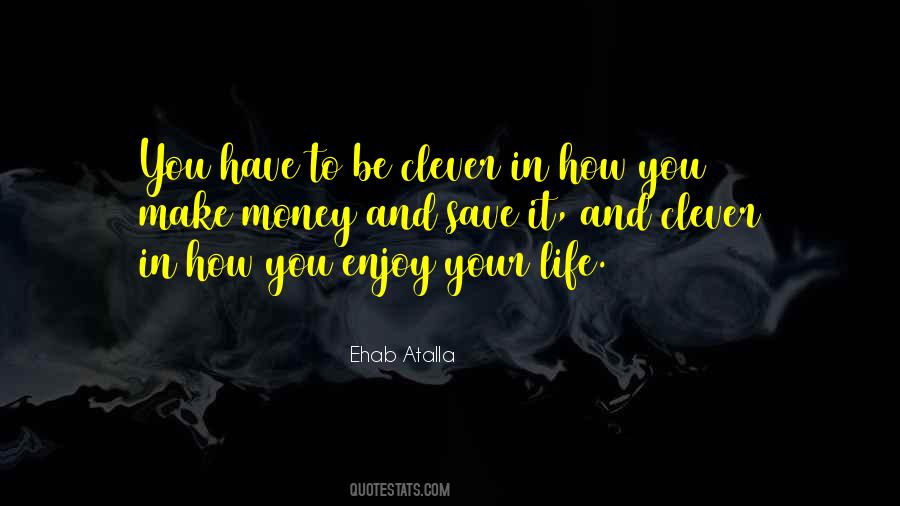 Be Clever Quotes #848454