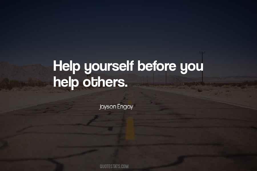 Help Yourself Before You Help Others Quotes #137908