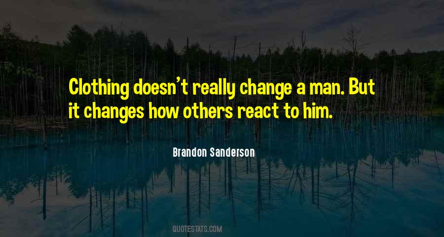 A Man Changes Quotes #598108