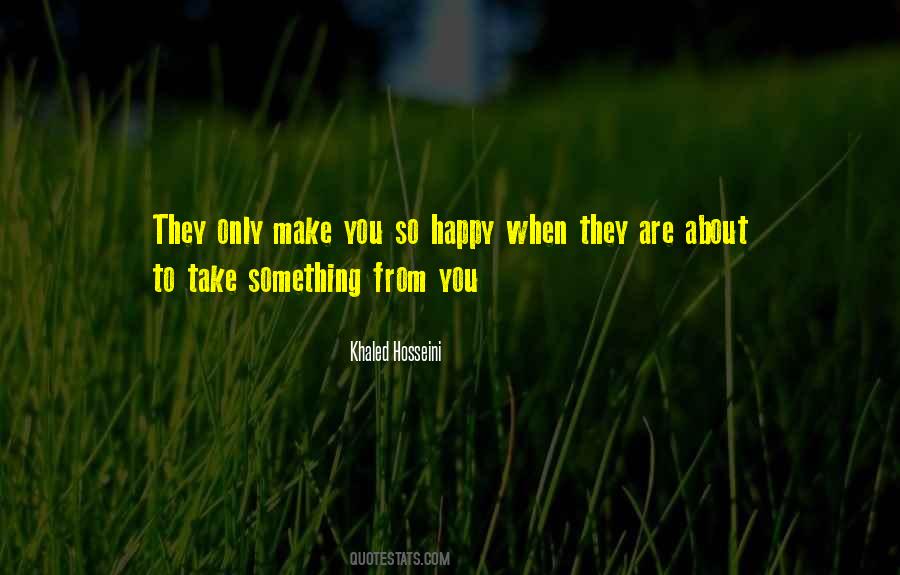 Happy When You Are Happy Quotes #453553