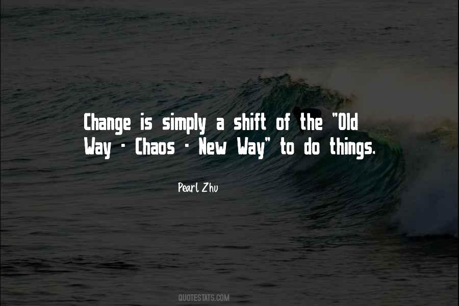 Change Chaos Quotes #1226690