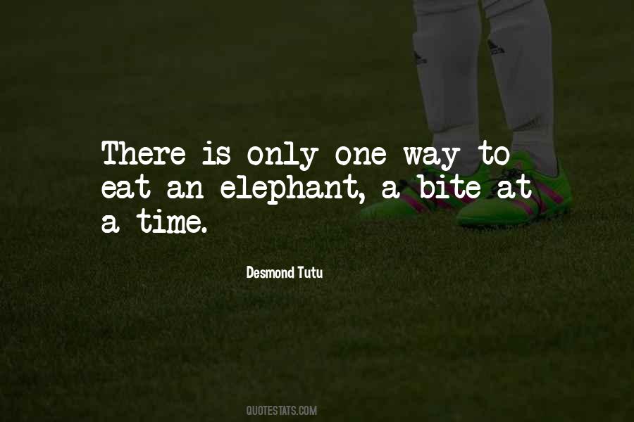 Eat An Elephant Quotes #807764