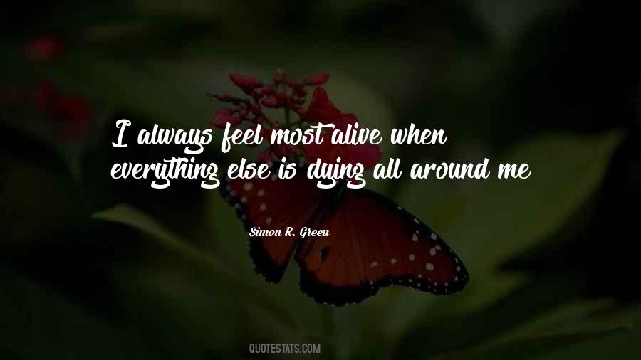 I Feel Most Alive Quotes #487043