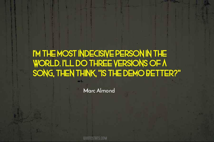 Quotes About Indecisive Person #829453