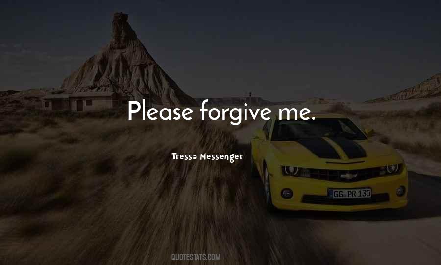 Please Forgive Quotes #1158815