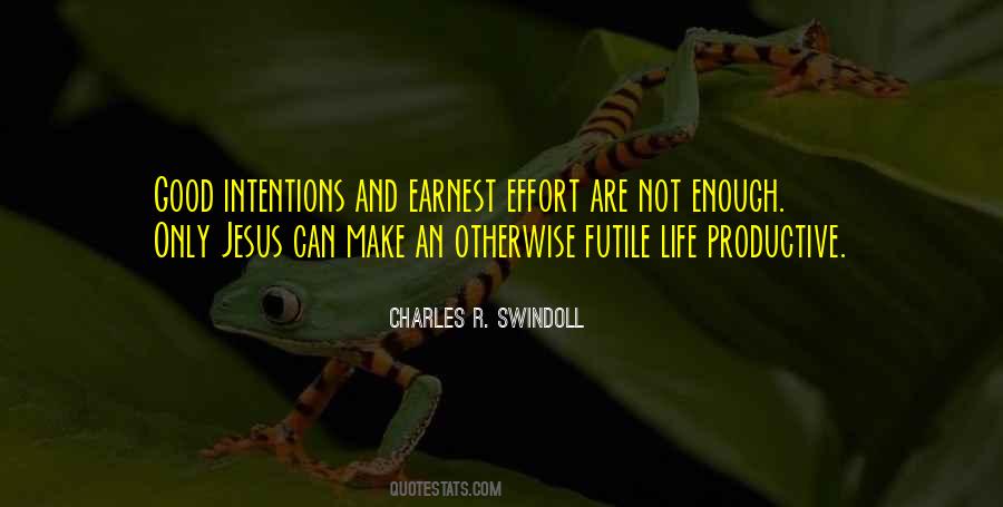 Effort Is Not Enough Quotes #402395