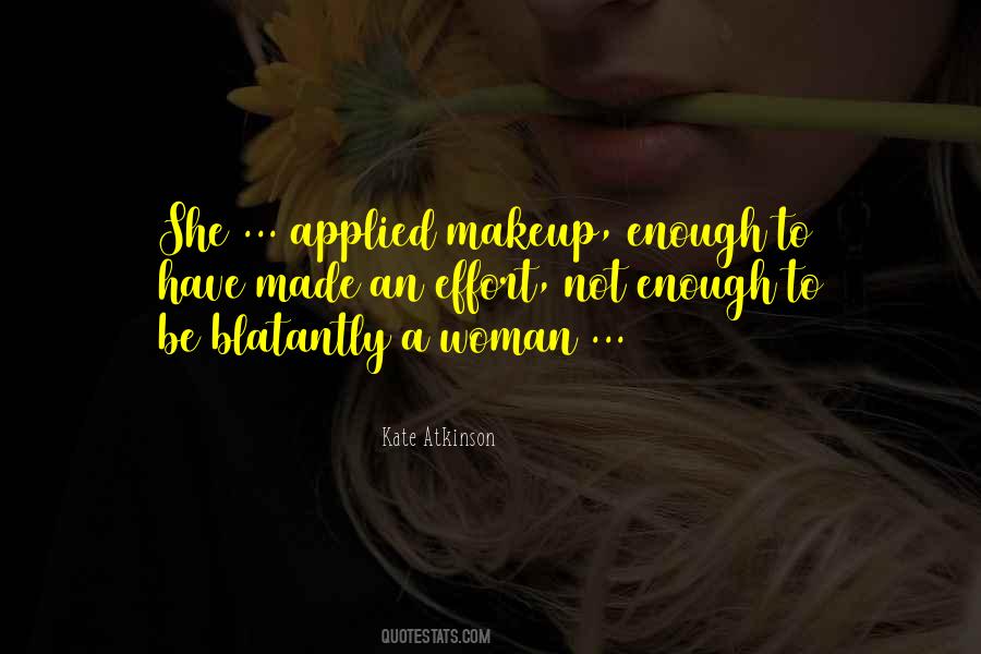Effort Is Not Enough Quotes #469115